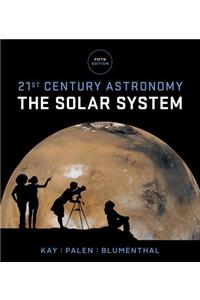 21st Century Astronomy: The Solar System