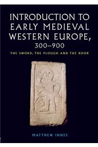 Introduction to Early Medieval Western Europe, 300-900