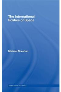 The International Politics of Space