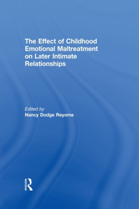 Effect of Childhood Emotional Maltreatment on Later Intimate Relationships