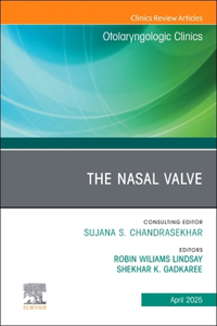 Nasal Valve, an Issue of Otolaryngologic Clinics of North America