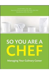 So You Are a Chef
