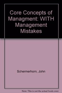 Core Concepts of Management, 1st Edition with Management Mistakes, Set (Core Concepts of Managment)