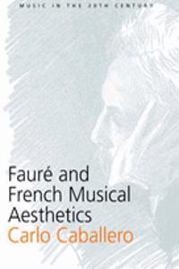 Fauré and French Musical Aesthetics