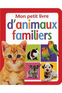 Mon Petit Livre d'Animaux Familiers