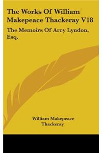 Works Of William Makepeace Thackeray V18