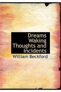 Dreams Waking Thoughts and Incidents