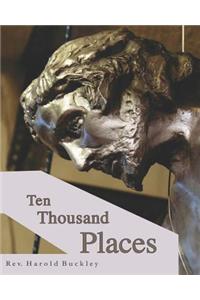 Ten Thousand Places