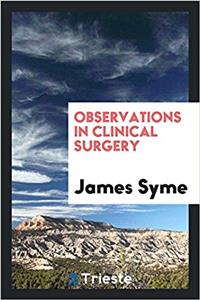 Observations in clinical surgery