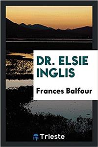 Dr. Elsie Inglis