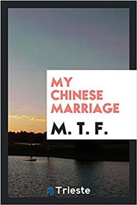 MY CHINESE MARRIAGE