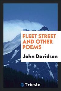 Fleet Street and Other Poems: And Other Poems