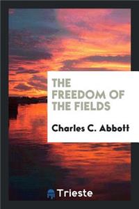 The Freedom of the Fields