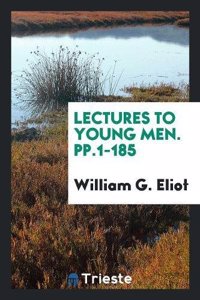Lectures to Young Men. Pp.1-185