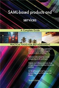 SAML-based products and services A Complete Guide