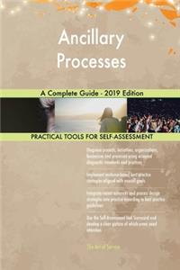 Ancillary Processes A Complete Guide - 2019 Edition
