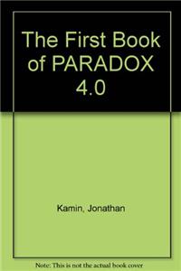 The First Book of PARADOX 4.0