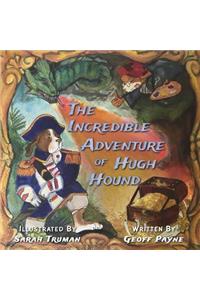 Incredible Adventure of Hugh Hound