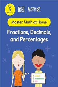 Math - No Problem! Fractions, Decimals and Percentages, Grade 5 Ages 10-11
