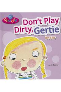 Don't Play Dirty, Gertie