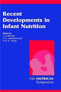 Recent Developments in Infant Nutrition