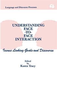 Understanding Face-to-face Interaction