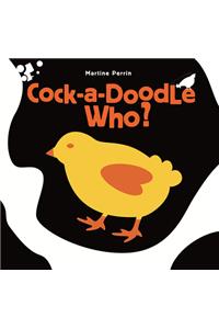 Cock-A-Doodle Who?