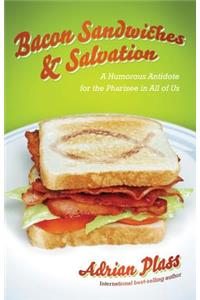 Bacon Sandwiches & Salvation