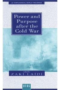 Power and Purpose After the Cold War
