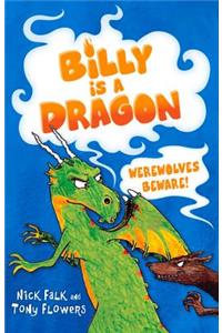 Billy is a Dragon 2: Werewolves Beware!