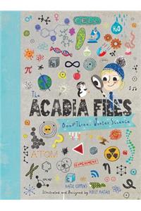 The Acadia Files