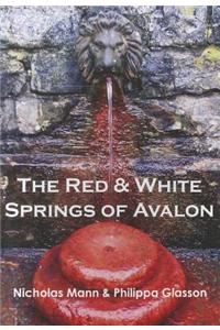 The Red & White Springs of Avalon