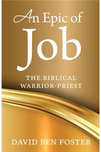 Epic of Job - The Biblical Warrior Priest