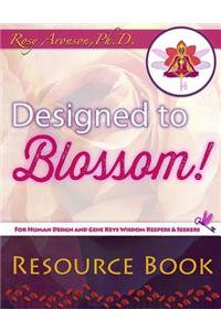 Designed to Blossom