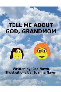 Tell Me about God, Grandmom