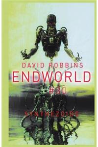 Synthezoids: Endworld #30
