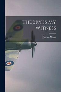 The Sky Is My Witness