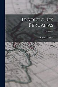 Tradiciones Peruanas; Volume 2