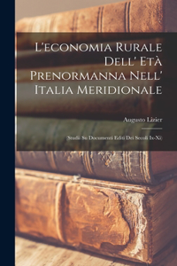 L'economia Rurale Dell' Età Prenormanna Nell' Italia Meridionale