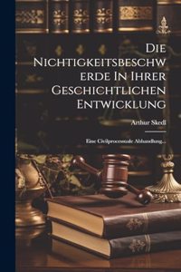 Die Nichtigkeitsbeschwerde In Ihrer Geschichtlichen Entwicklung