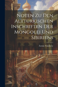 Noten Zu Den Alttürkischen Inschriften Der Mongolei Und Sibiriens