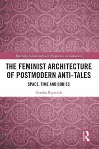 The Feminist Architecture of Postmodern Anti-Tales