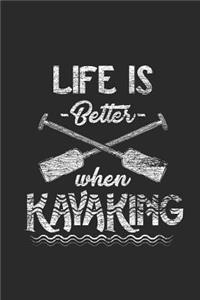 Life Is Better When Kayaking