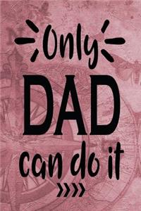 Only Dad Can Do It