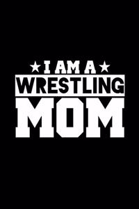 I Am a Wrestling Mom