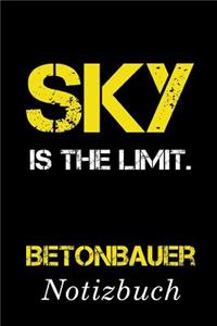 Sky Is The Limit Betonbauer Notizbuch