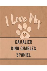 I Love My Cavalier King Charles Spaniel