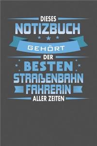 Dieses Notizbuch gehört der besten Straßenbahnfahrerin aller Zeiten