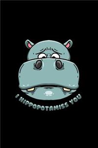 I Hippopotamiss You