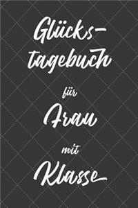 Glückstagebuch für Frau mit Klasse